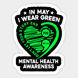 In May We Wear Green For Mental Health Awareness You Matter Sticker